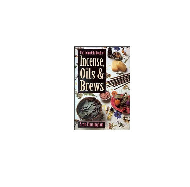 Complete Book of Incense, Oils and Brews 