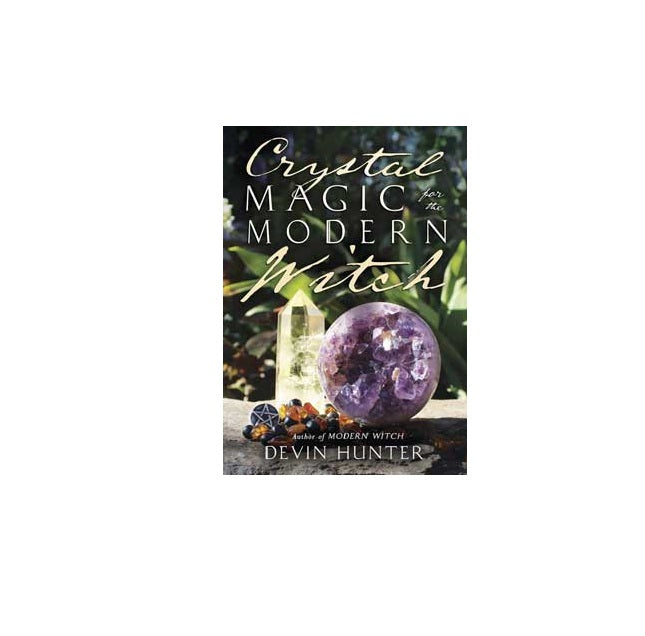 Crystal Magic for the Modern Witch by Devin Hunter