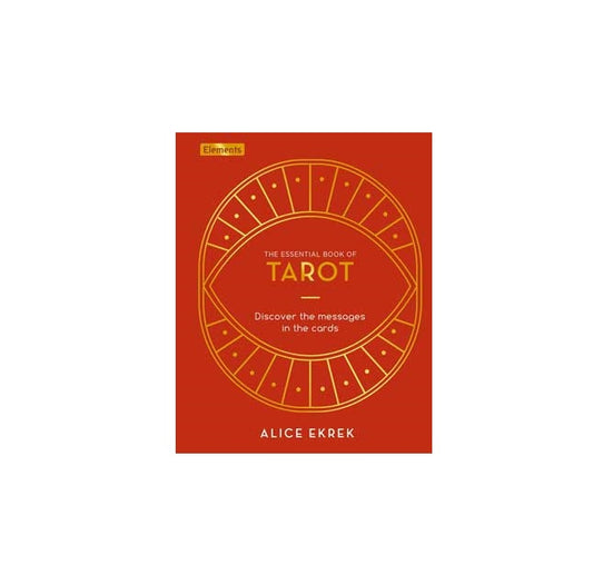 Essential Book of Tarot (hc) by Alice Ekrek