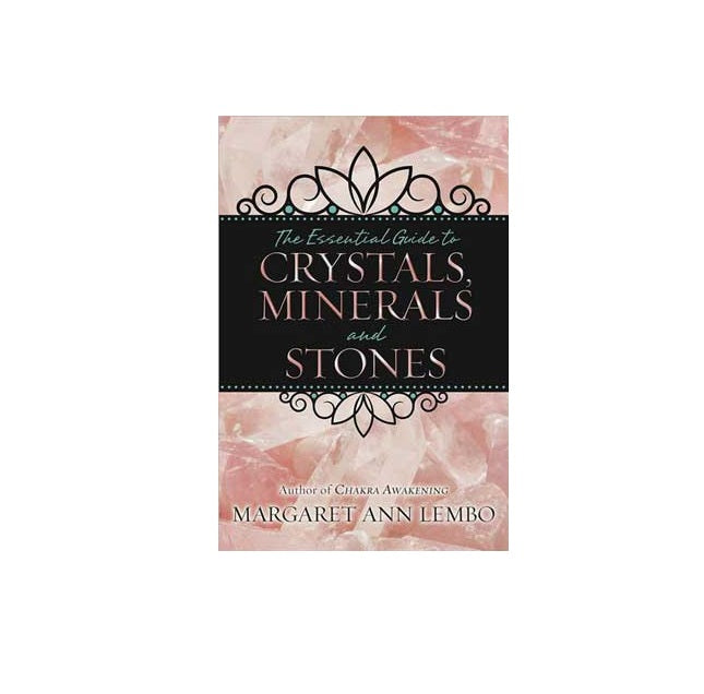 Essential Guide to Crystals, Minerals & Stones by Margaret Ann Lembo