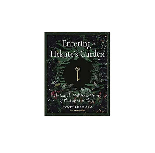 Entering Hekate's Garden by Cyndi Brannen