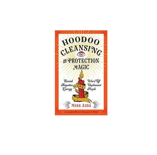 Hoodoo Cleansing & Protection