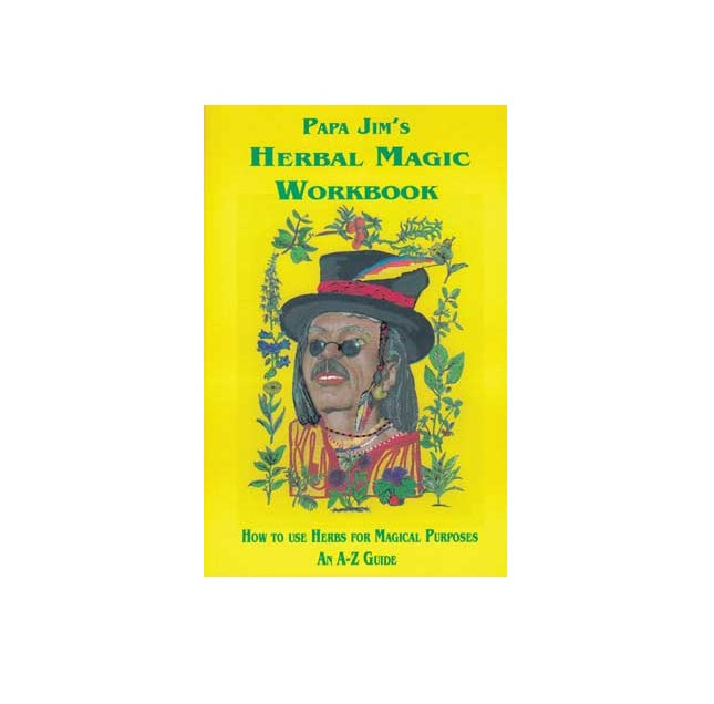 Papa Jim's Herbal Magic Workbook